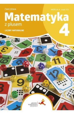 Matematyka SP 4 Z Plusem ćw Liczby naturalne A