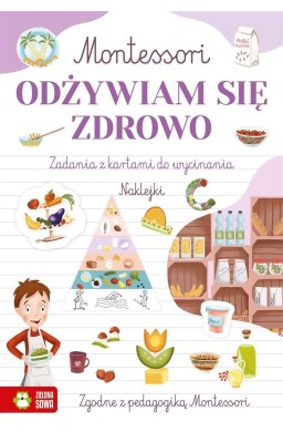 Montessori. Odżywiam się zdrowo