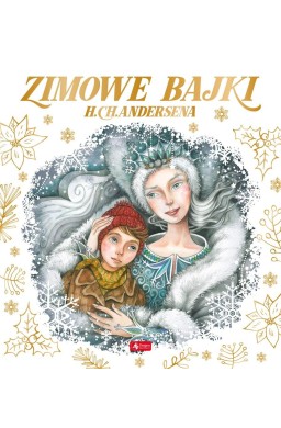 Zimowe bajki Hansa Christiana Andersena