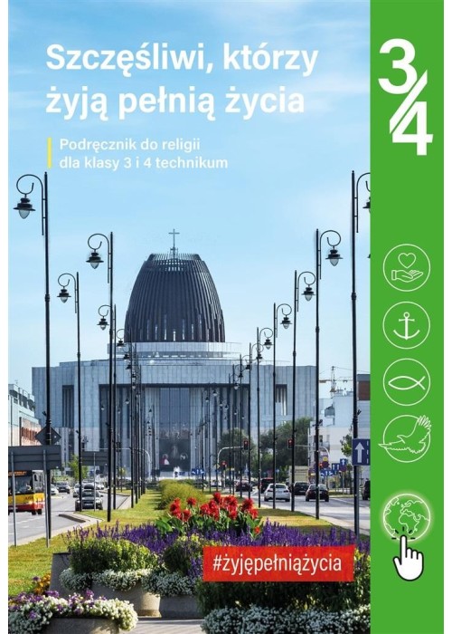 Religia TECH 3-4 Szczęśliwi, którzy żyją pełnią...