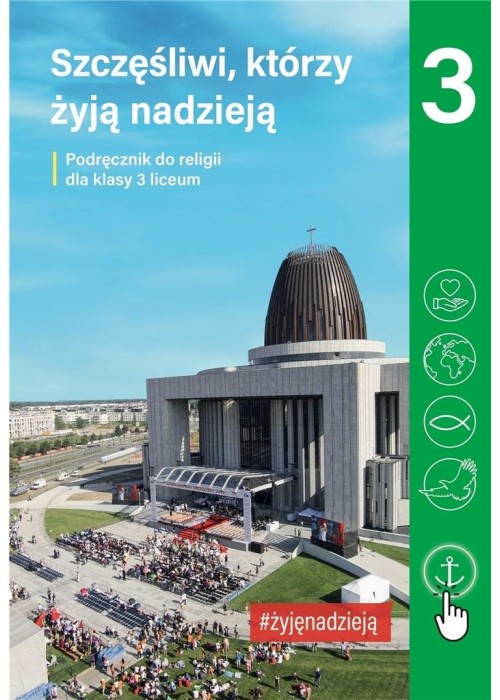 Religia LO 3 Szczęśliwi, którzy żyją nadzieją