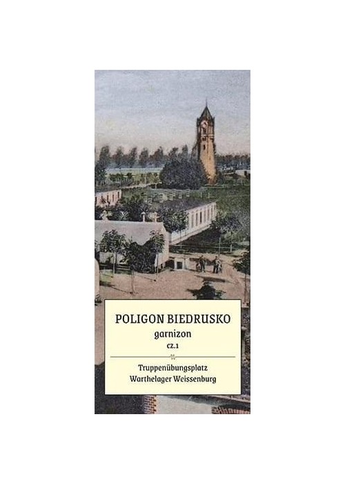 Poligon Biedrusko cz.1 garnizon. Plan 1901-1945