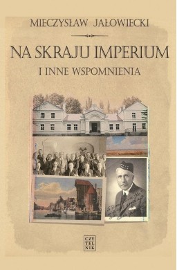 Na skraju Imperium i inne wspomnienia