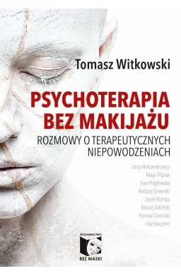 Psychoterapia bez makijażu