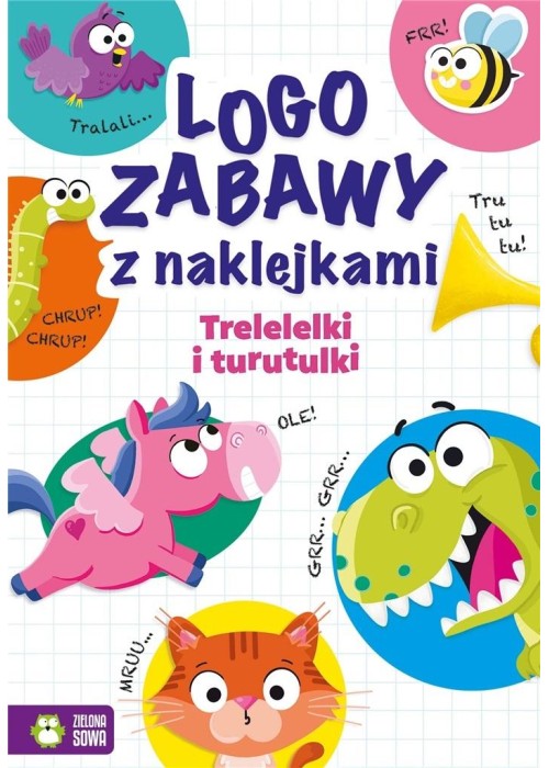 Trelelelki i turutulki. Logozabawy z naklejkami