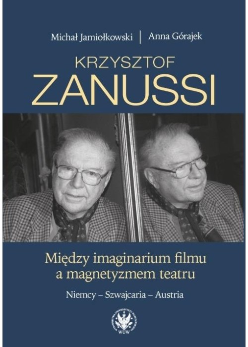 Krzysztof Zanussi. Między imaginarium filmu...