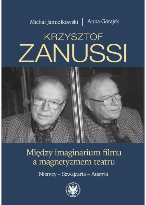 Krzysztof Zanussi. Między imaginarium filmu...