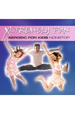 X-Tremely Fun - Aerobic for Kids Nonstop CD