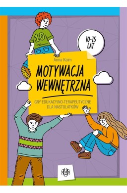 Motywacja wewnętrzna. Gry edukacyjno-terapeutyczne