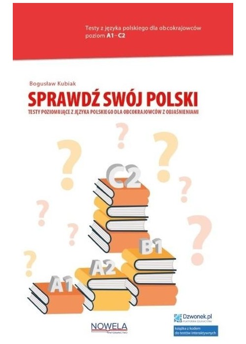 Sprawdź swój polski. Testy poziomujące...kod A1-C2