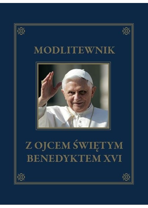 Modlitewnik z Ojcem Świętym Benedyktem XVI