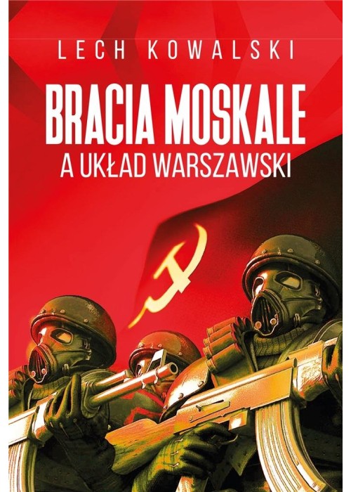 Bracia Moskale a Układ Warszawski