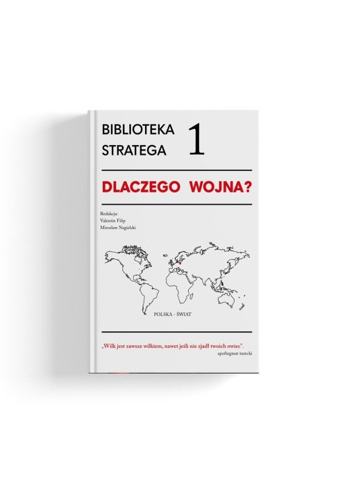 Biblioteka Stratega T.1 Dlaczego wojna?