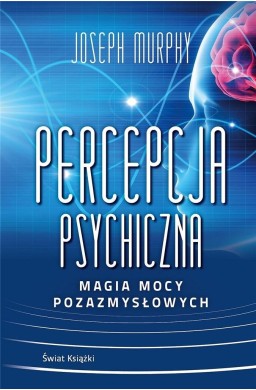 Percepcja psychiczna: magia mocy pozazmysłowej