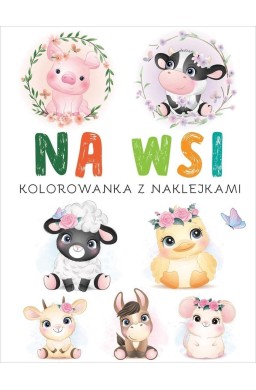 Kolorowanka z naklejkami. Na wsi