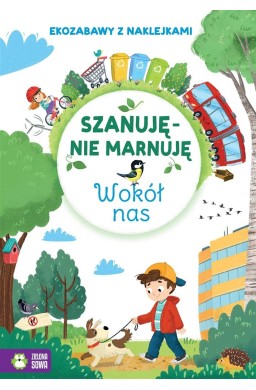 Szanuję, nie marnuję. Wokół nas