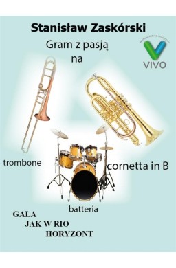 Gram z pasją na trombone cornetta in B batteria