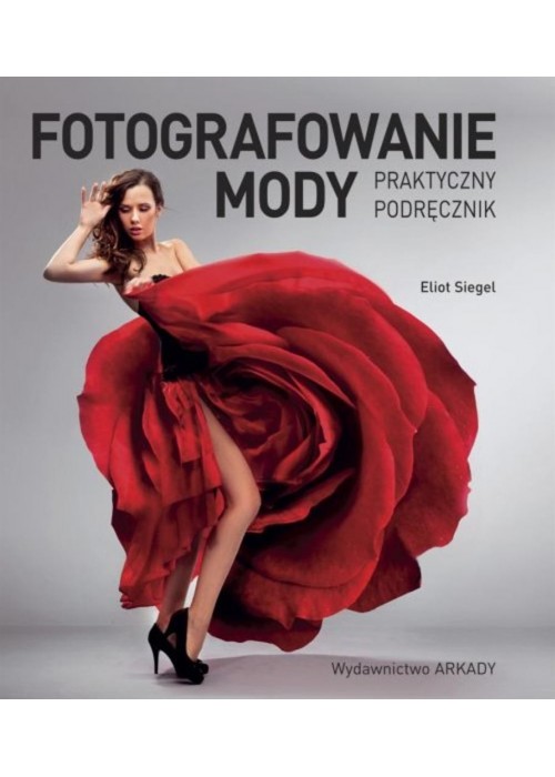 Fotografowanie mody. Praktyczny podręcznik