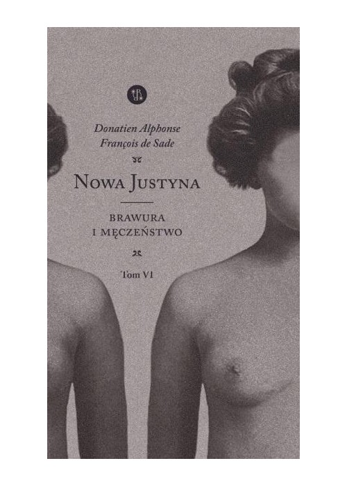 Nowa Justyna T.6 Brawura i męczeństwo