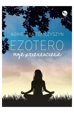 Ezotero. Moje przeznaczenie