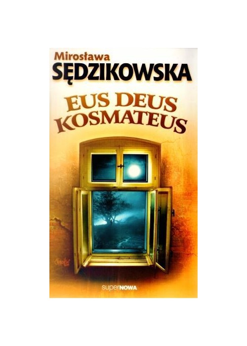 Eus Deus Kosmateus - Mirosława Sędzikowska