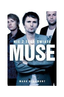 Muse. Nie z tego świata