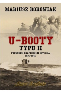 U-Booty typu II + U-Booty Hitlera w Ameryce