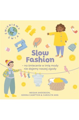 Slow Fashion - na śmiecenie w imię mody nie...