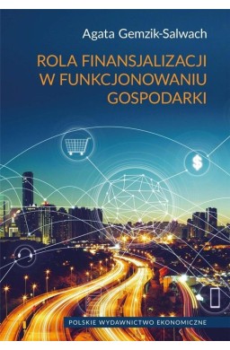 Rola finansjalizacji w funkcjonowaniu gospodarki