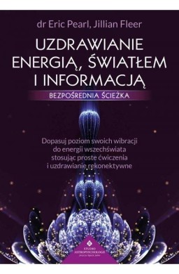 Uzdrawianie energią, światłem i informacją