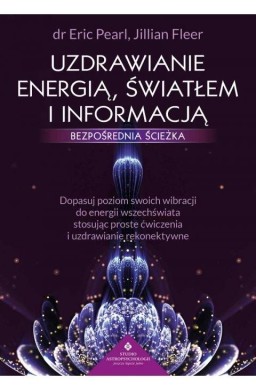 Uzdrawianie energią, światłem i informacją