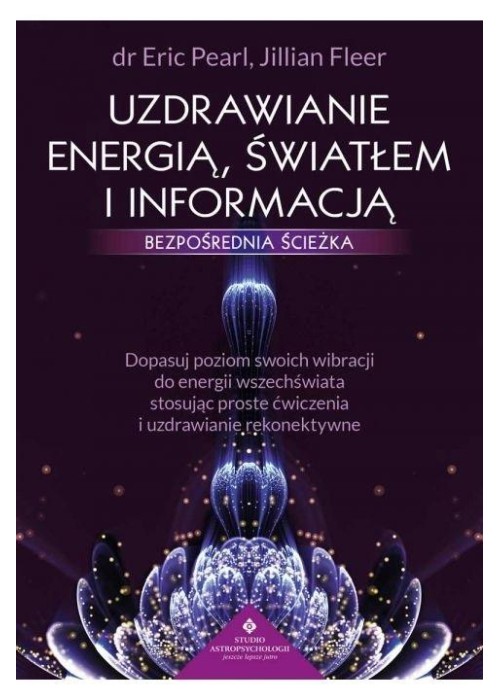 Uzdrawianie energią, światłem i informacją