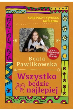 Wszystko będzie najlepiej