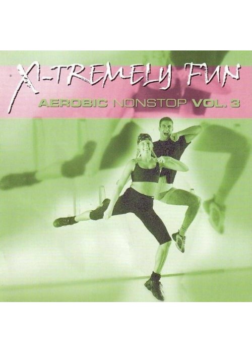 X-Tremely Fun - Aerobic Nonstop Vol.3 CD