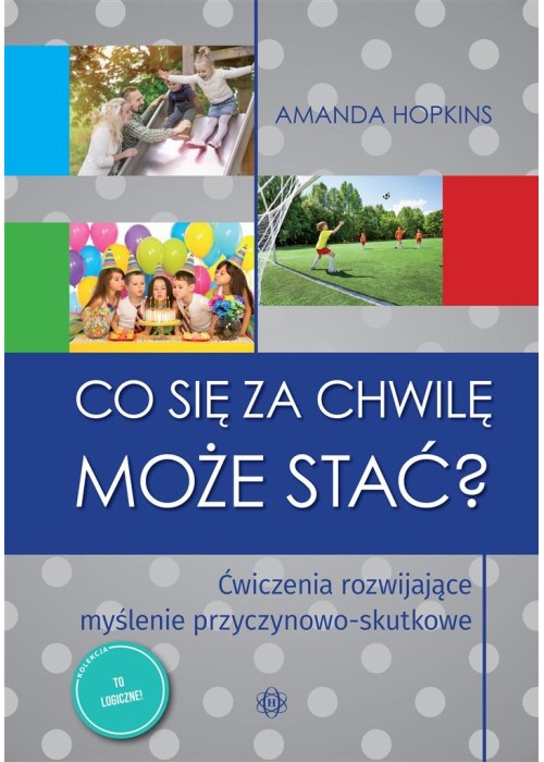 Co się za chwilę może stać? Ćwiczenia rozwijające