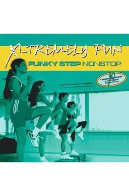 X-Tremely Fun - Funky Step Nonstop CD