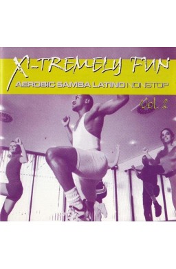 X-Tremely Fun - Aerobic Samba Latino Nonstop.. CD