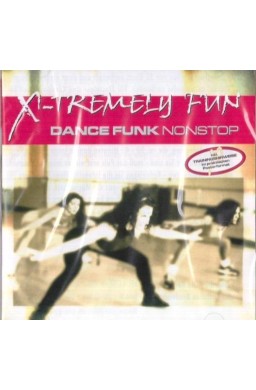 X-Tremely Fun - Dance Funk Non Stop CD