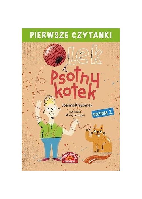 Pierwsze czytanki Olek i psotny kotek. Poziom 1