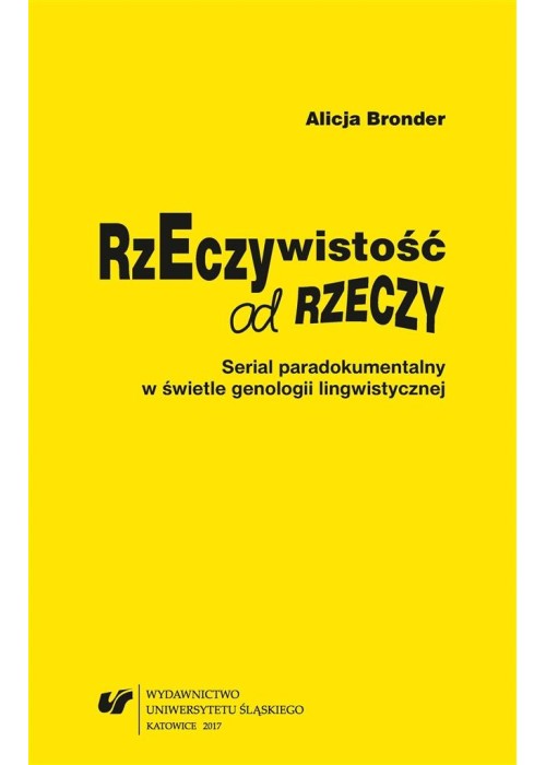 Rzeczywistość od rzeczy. Serial paradokumentalny..