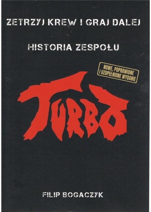 Turbo. Zetrzyj krew i graj dalej Historia zespołu