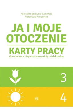 Ja i moje otoczenie cz.3-4 Karty pracy dla uczniów