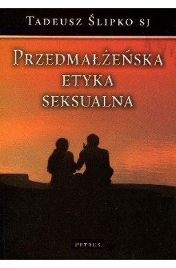 Przedmałżeńska Etyka Seksualna