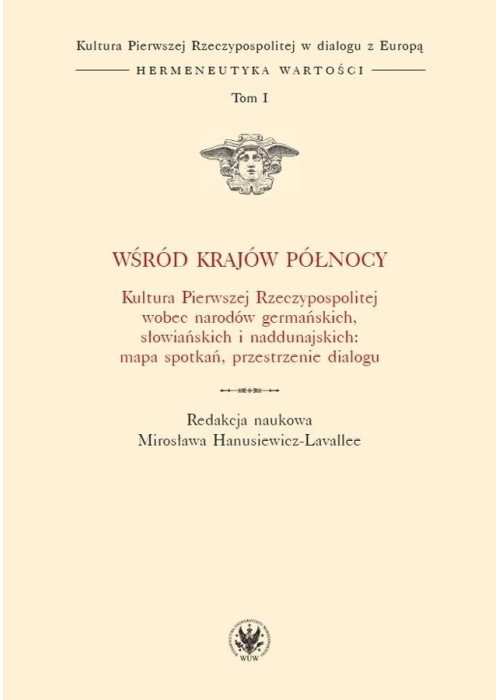 Wśród krajów Północy. Kultura Pierwszej RP T.I