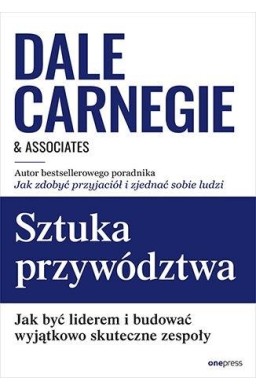 Sztuka przywództwa. Jak być liderem...