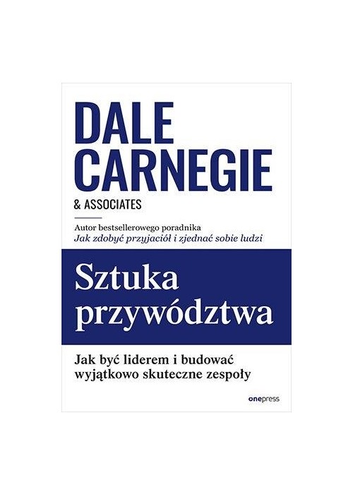 Sztuka przywództwa. Jak być liderem...