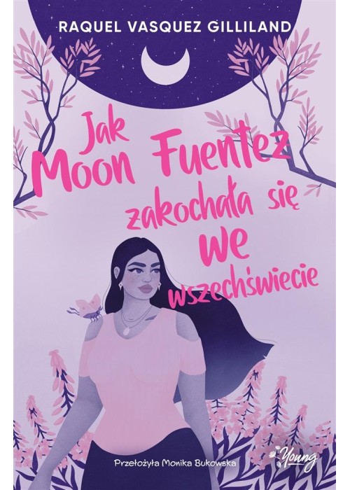 Jak Moon Fuentez zakochała się we wszechświecie