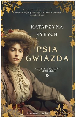 Psia Gwiazda. Kobiety z Rodziny Wierzbickich