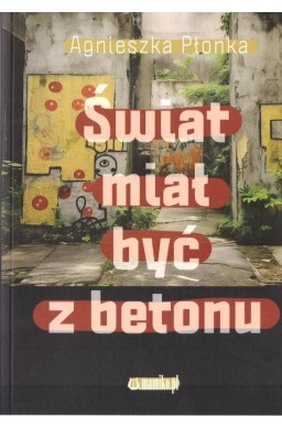 Świat miał być z betonu