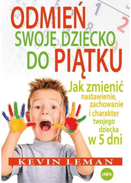 Odmień swoje dziecko do piątku. Jak zmienić...